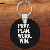 Pray Plan Work Win- Faith Hustle Christian Motivat Sleutelhanger (Voorkant)