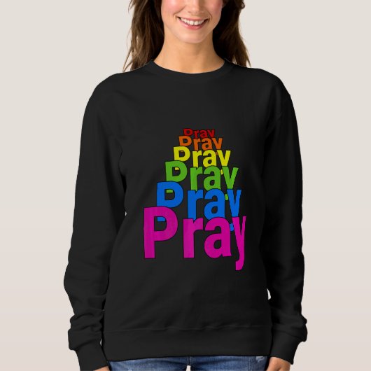 Pray Pray Pray Pray Pray Praying Grace Trui (Voorkant)