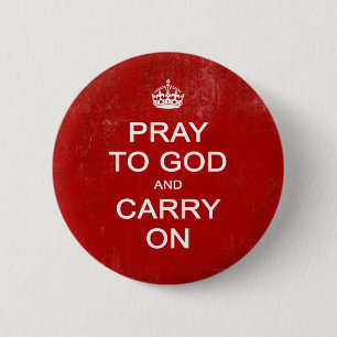 Pray to God and Carry On, Hou Calm Parody Ronde Button 5,7 Cm