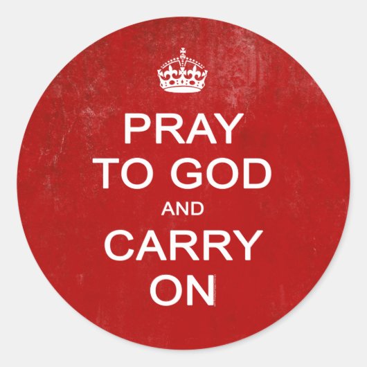 Pray to God and Carry On, Hou Calm Parody Ronde Sticker (Voorkant)