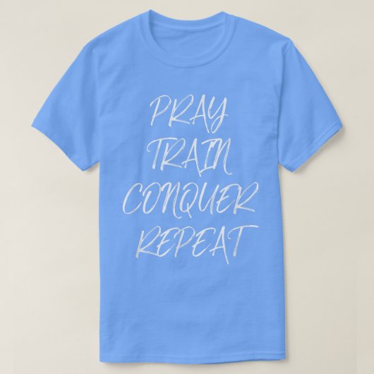 Pray Train Conquer RepeatJesus Faith Workout 233 T-shirt (Design voorkant)