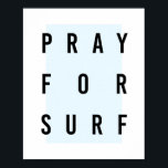 Pray voor Surf Box Blue Poster<br><div class="desc">Pray voor Surf Box Blue</div>