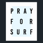 Pray voor Surf Box Blue Poster<br><div class="desc">Pray voor Surf Box Blue</div>
