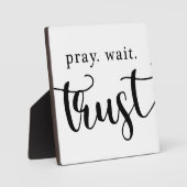 Pray Wait Trust Christelijk Sign Fotoplaat (Voorkant)