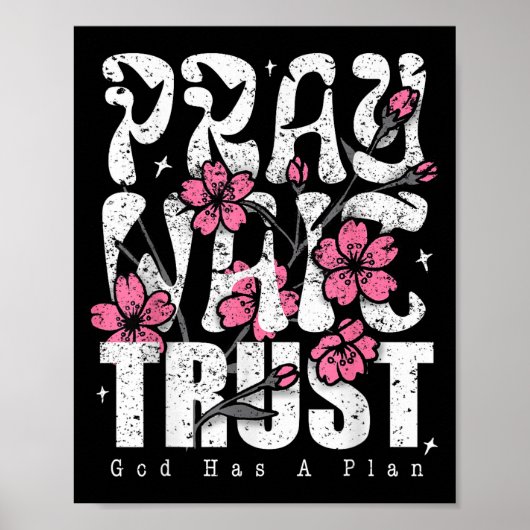 Pray Wait Trust God Has A Plan Christian Faith Poster (Voorkant)