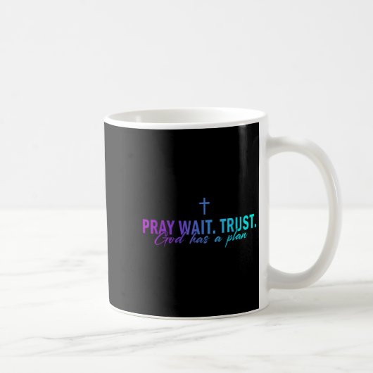 Pray Wait Trust God Has A Plan Gradient Cross Koffiemok (Rechts)