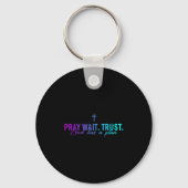 Pray Wait Trust God Has A Plan Gradient Cross Sleutelhanger (Voorkant)
