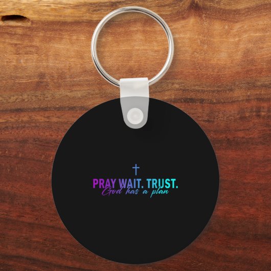 Pray Wait Trust God Has A Plan Gradient Cross  Sleutelhanger (Voorkant)