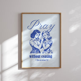 Pray Without Ceasing Christian Poster