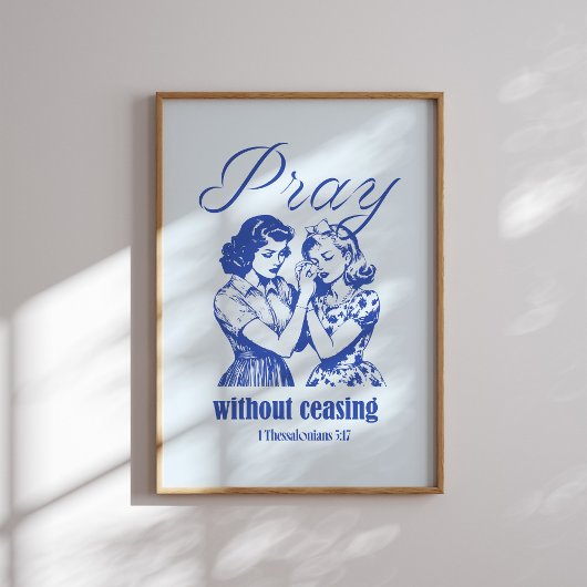 Pray Without Ceasing Christian Poster