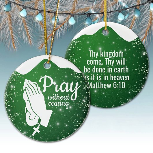 Pray without ceasing Matthew 6:10 Prayer  ⛪️ 🎄 Keramisch Ornament