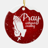 Pray without ceasing Matthew 6:10 Prayer ⛪️ 🎄 Keramisch Ornament (Voorkant)