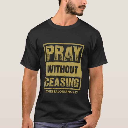 Pray zonder de bijbel te stoppen Verse Jesus Chris T-shirt (Voorkant)