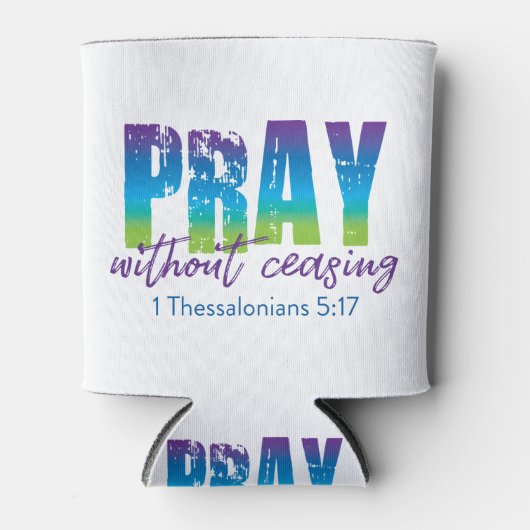 Pray zonder onderbreking - 1 Thessaliërs 5:17 Blikjeskoeler (Voorkant)
