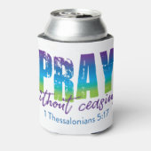 Pray zonder onderbreking - 1 Thessaliërs 5:17 Blikjeskoeler (Blikje Achterkant)