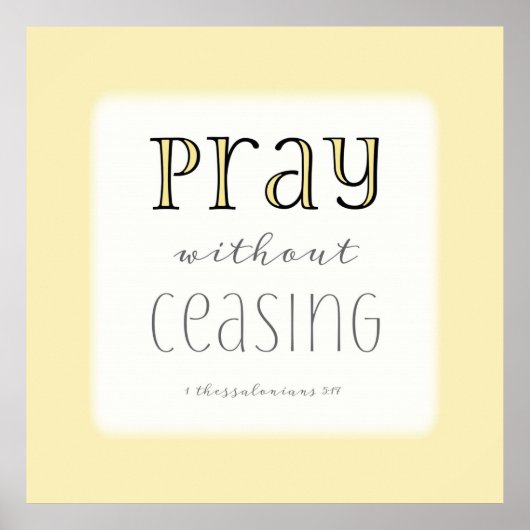 Pray zonder stopzetting - 1 Thes 5:17 Poster (Voorkant)