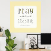 Pray zonder stopzetting - 1 Thes 5:17 Poster (Thuiskantoor)