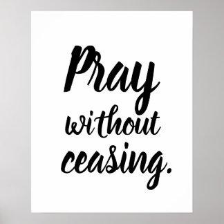 Pray zonder stopzetting 1 Thessaliërs 5:16-18 Poster