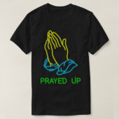Prayed Up Praying Hands Novelty T-shirt (Design voorkant)