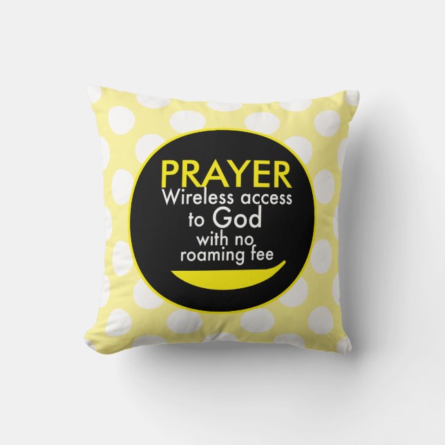Prayer - Draadloze toegang tot God Kussen (Voorkant)