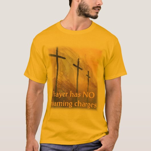 Prayer heeft geen roamingkosten t-shirt (Voorkant)