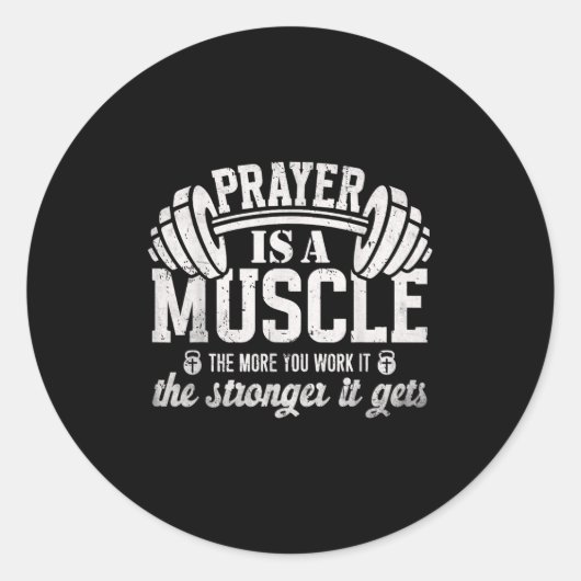 Prayer Is A Muscle Christian Fitness Gym Quote  Ronde Sticker (Voorkant)