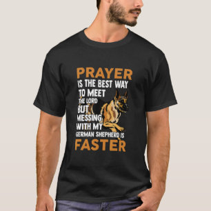 Prayer is de beste manier om de heer Apparel te on T-shirt