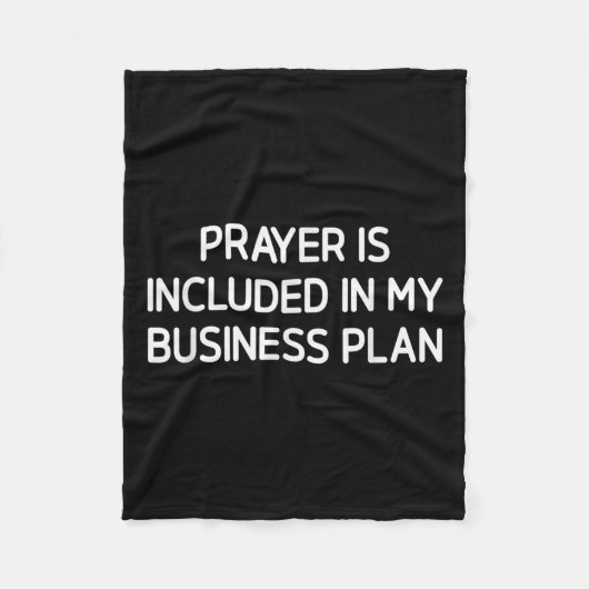 Prayer Is Included In My Business Plan, Motivation Fleece Deken (Voorkant)