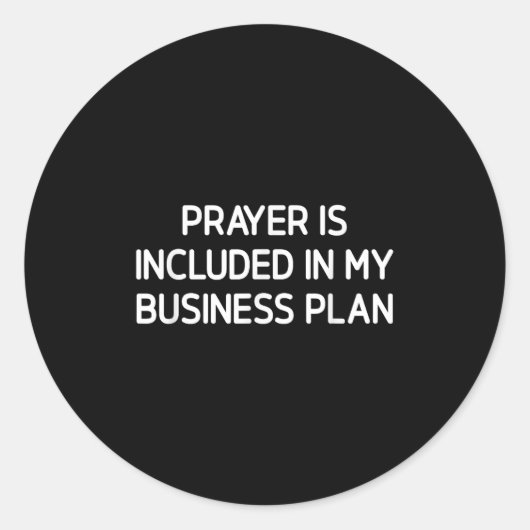Prayer Is Included In My Business Plan, Motivation Ronde Sticker (Voorkant)