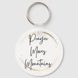 Prayer Moves Mountains Faith Script Sleutelhanger