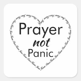 Prayer niet panic Inspiration Quote Vierkante Sticker