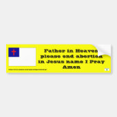 Prayer om abortus te beëindigen bumpersticker (Voorkant)