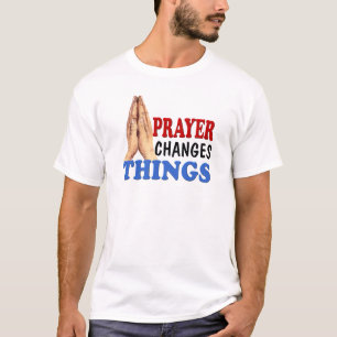 PRAYER VERANDERT DINGEN T-SHIRT