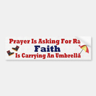 Prayer vraagt om regen bumpersticker