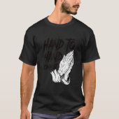 Praying Hands Christian Hand To Hand Combat T-shirt (Voorkant)