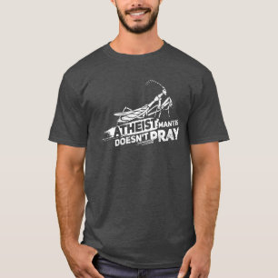 Praying Mantis Atheist Cute Insect Gag T-shirt