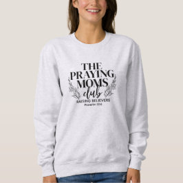 Praying Moms Club Sweatshirt
