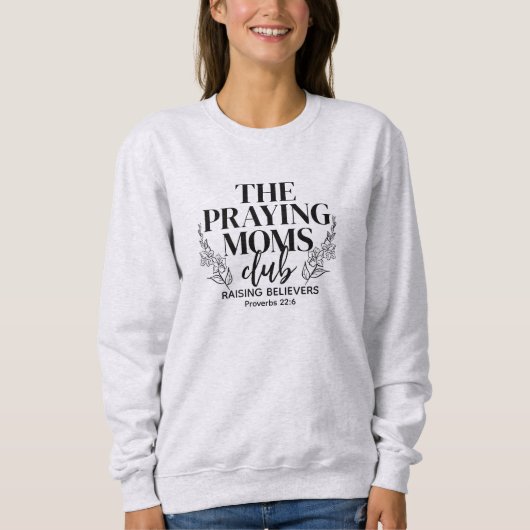 Praying Moms Club Sweatshirt (Voorkant)