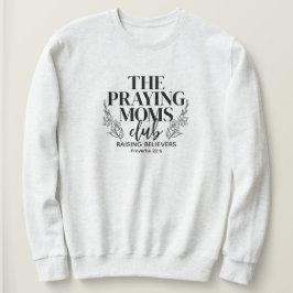 Praying Moms Club-trui Trui