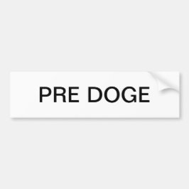 PRE DOGE (white/black) bumper sticker