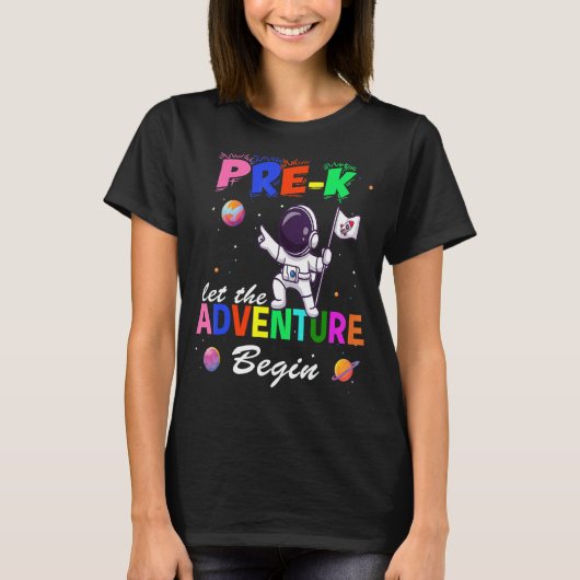 Pre K Adventure Begin First Day Preschool Teachers T-shirt (Voorkant)