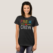 Pre K Crew PreSchool Teacher Student 1st Day of T-shirt (Voorkant volledig)