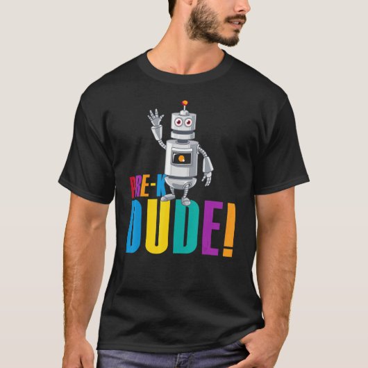 Pre K Dude Robot eerste dag terug naar school stud T-shirt (Voorkant)