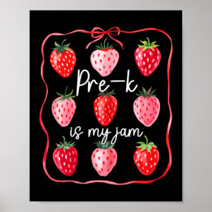Pre K Is My Jam Aardbei Fruit Leraar Student Poster