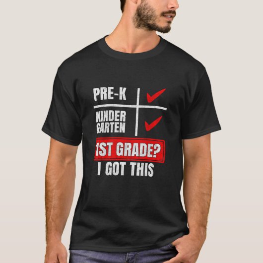 PRE-K KINDER GARTEN 1E KLAS? IK HEB DIT T-SHIRT (Voorkant)