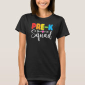 Pre K Squad PreSchool Teacher Student Team Back To T-shirt (Voorkant)