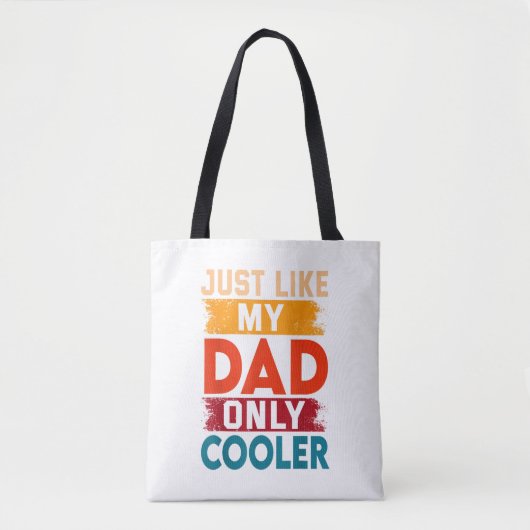 Precies als mijn vader, alleen koeler tote bag (Voorkant)