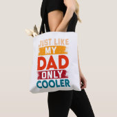 Precies als mijn vader, alleen koeler tote bag (Dichtbij)