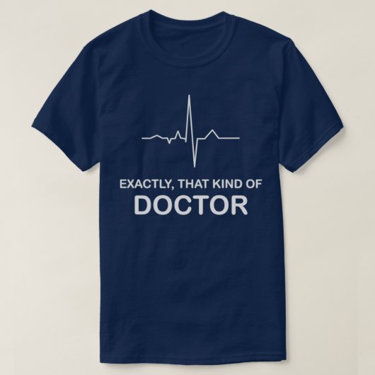 Precies dat soort dokter 3 t-shirt (Design voorkant)