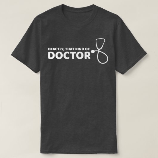 Precies dat soort dokter t-shirt (Design voorkant)